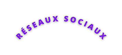 RÉSEAUX SOCIAUX